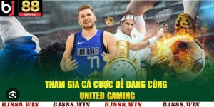 United Gaming BJ88- Nơi Cá Cược Chiếm Trọn Lòng Tin Bạn